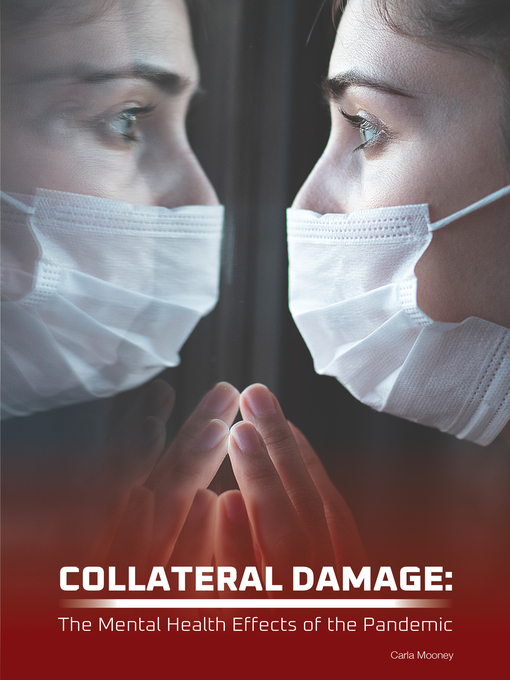 Cover image for Collateral Damage: The Mental Health Effects of the Pandemic